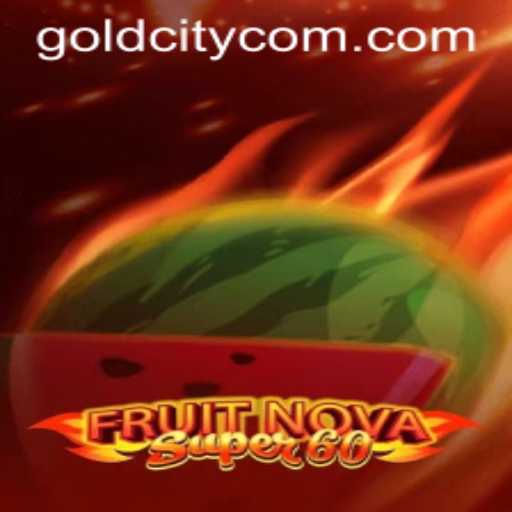 Discover the Exciting World of FruitNovaSuper60: Unveiling the GoldCity Adventure