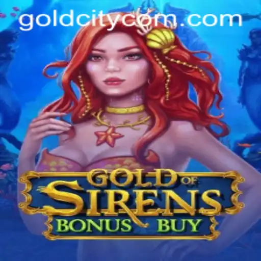 Exploring GoldofSirensBonusBuy: An Epic Adventure in GoldCity
