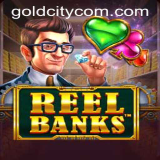Discovering the Excitement of ReelBanks in the World of GoldCity