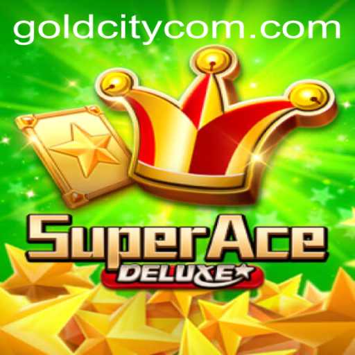 Explore the Thrilling World of SuperAceDeluxe in GoldCity